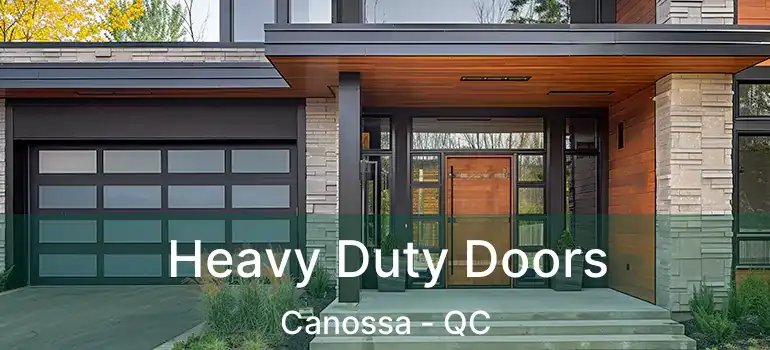  Heavy Duty Doors Canossa - QC
