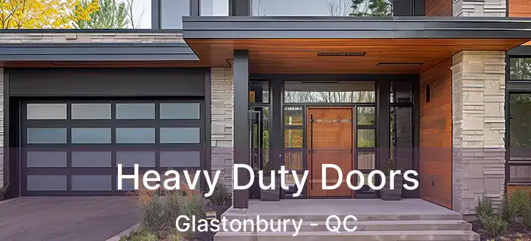  Heavy Duty Doors Glastonbury - QC