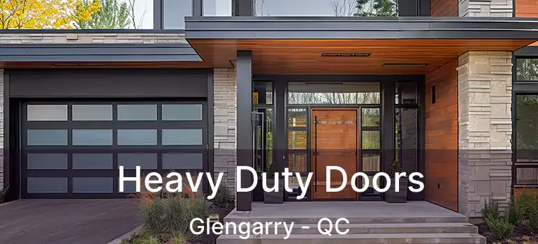  Heavy Duty Doors Glengarry - QC