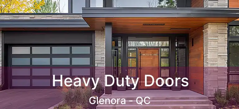  Heavy Duty Doors Glenora - QC