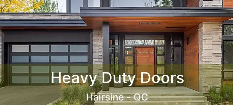  Heavy Duty Doors Hairsine - QC
