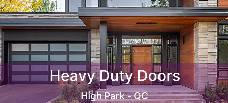  Heavy Duty Doors High Park - QC