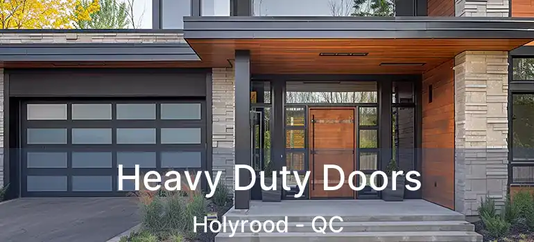  Heavy Duty Doors Holyrood - QC