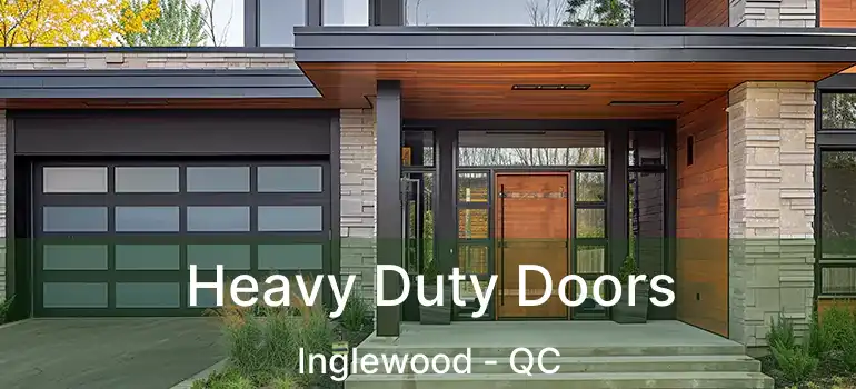  Heavy Duty Doors Inglewood - QC