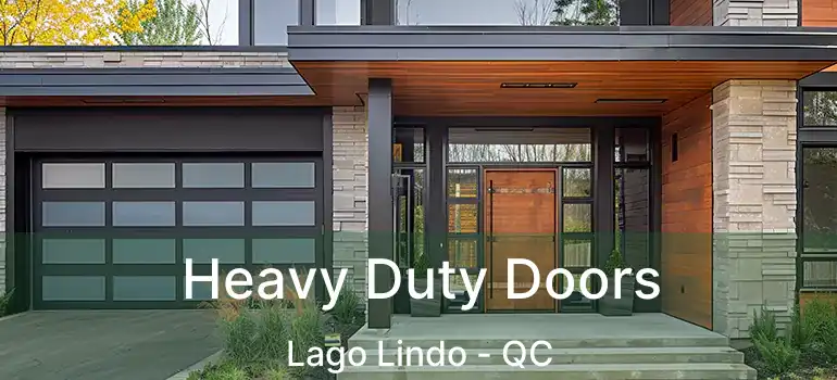  Heavy Duty Doors Lago Lindo - QC