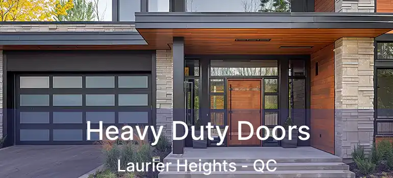  Heavy Duty Doors Laurier Heights - QC
