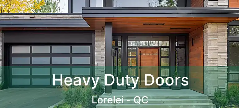  Heavy Duty Doors Lorelei - QC