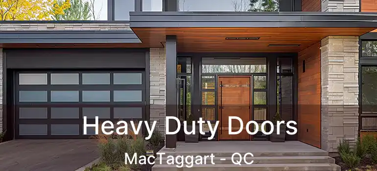  Heavy Duty Doors MacTaggart - QC