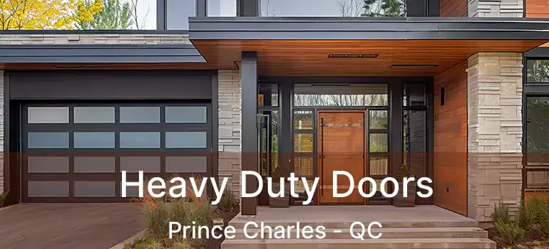  Heavy Duty Doors Prince Charles - QC