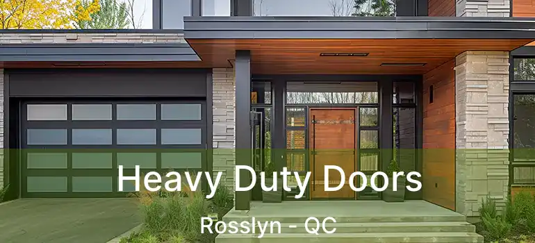 Heavy Duty Doors Rosslyn - QC