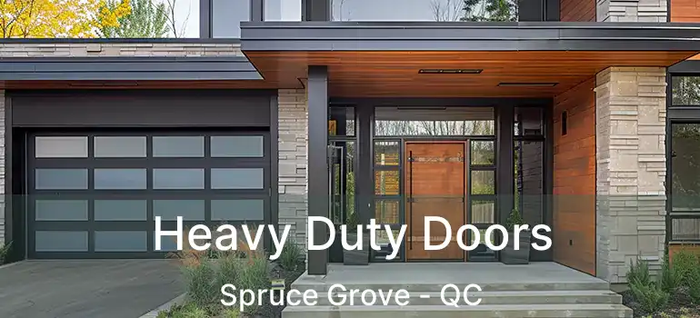  Heavy Duty Doors Spruce Grove - QC