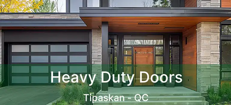  Heavy Duty Doors Tipaskan - QC