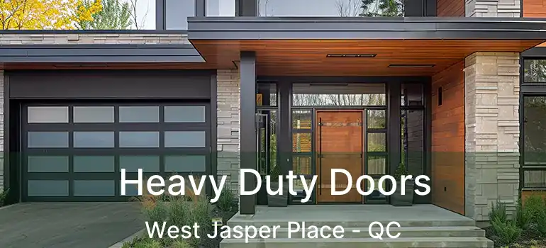  Heavy Duty Doors West Jasper Place - QC