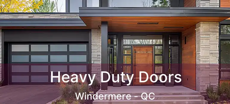  Heavy Duty Doors Windermere - QC