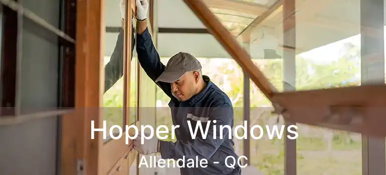 Hopper Windows Allendale - QC