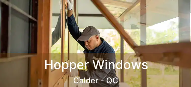  Hopper Windows Calder - QC