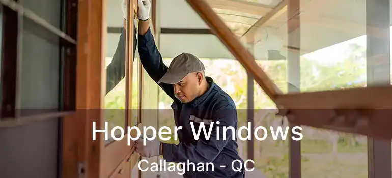  Hopper Windows Callaghan - QC