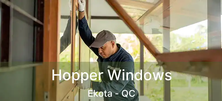  Hopper Windows Ekota - QC