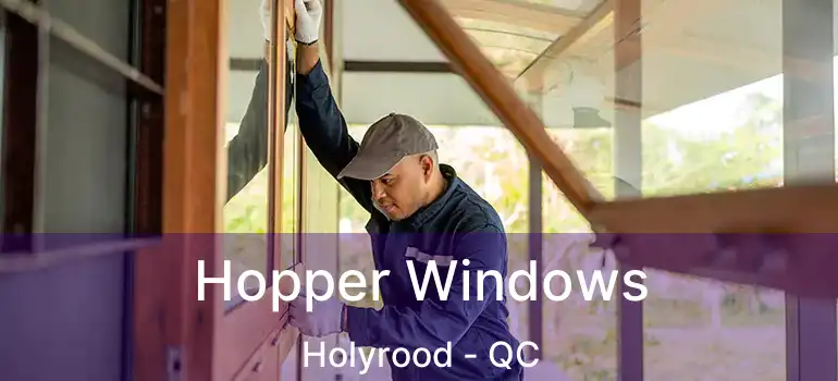 Hopper Windows Holyrood - QC