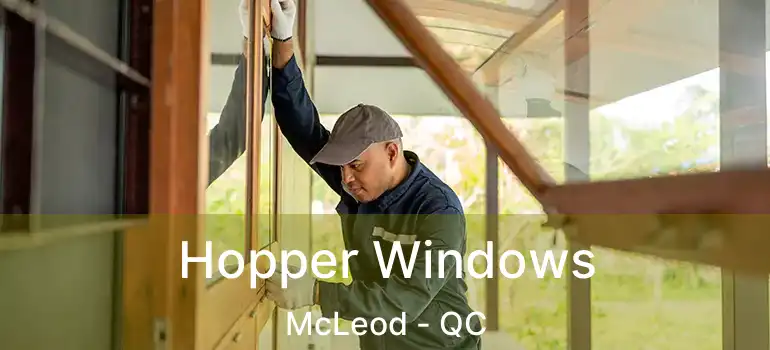  Hopper Windows McLeod - QC