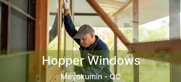  Hopper Windows Meyokumin - QC