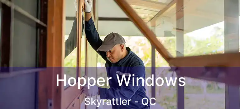 Hopper Windows Skyrattler - QC