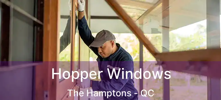  Hopper Windows The Hamptons - QC