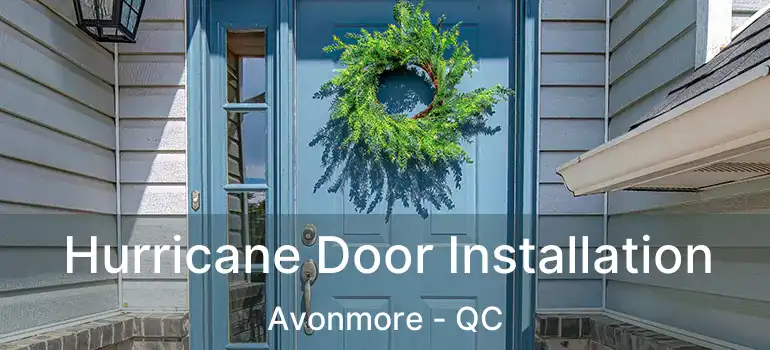  Hurricane Door Installation Avonmore - QC