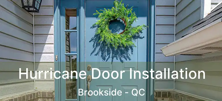  Hurricane Door Installation Brookside - QC