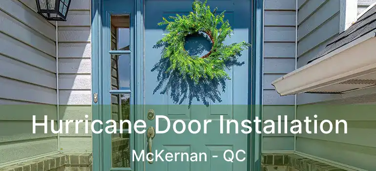  Hurricane Door Installation McKernan - QC