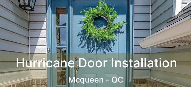  Hurricane Door Installation Mcqueen - QC