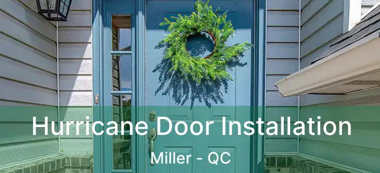  Hurricane Door Installation Miller - QC