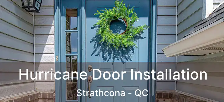  Hurricane Door Installation Strathcona - QC