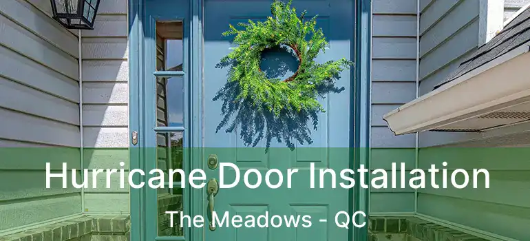  Hurricane Door Installation The Meadows - QC