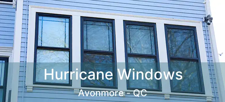  Hurricane Windows Avonmore - QC