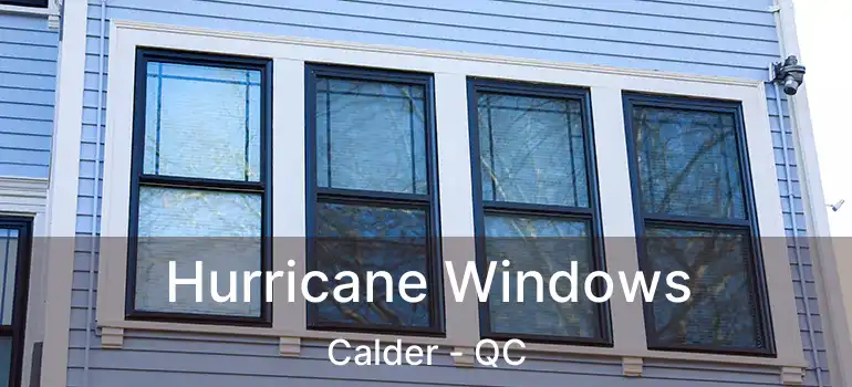  Hurricane Windows Calder - QC