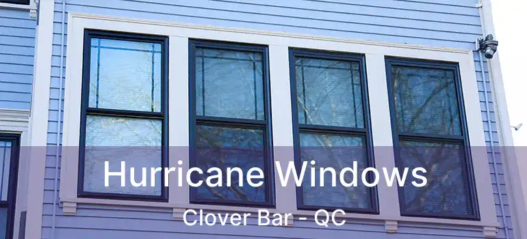  Hurricane Windows Clover Bar - QC