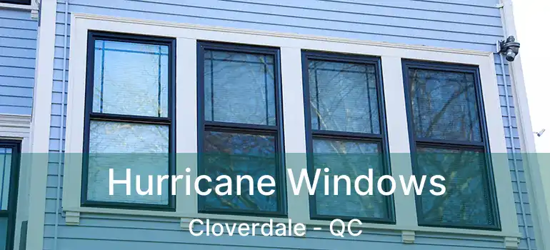 Hurricane Windows Cloverdale - QC
