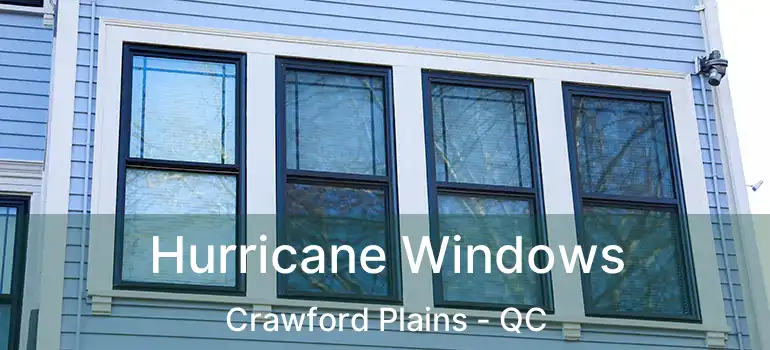  Hurricane Windows Crawford Plains - QC