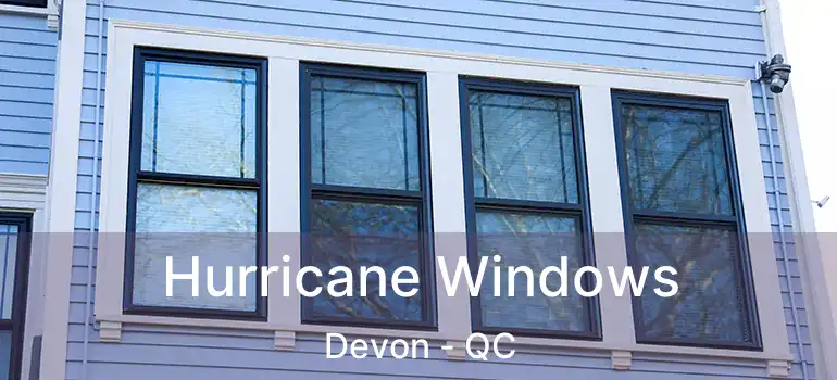  Hurricane Windows Devon - QC