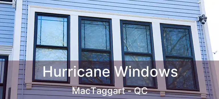  Hurricane Windows MacTaggart - QC