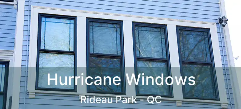  Hurricane Windows Rideau Park - QC