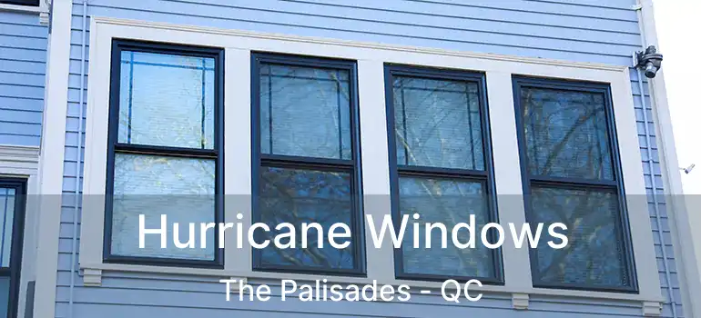  Hurricane Windows The Palisades - QC