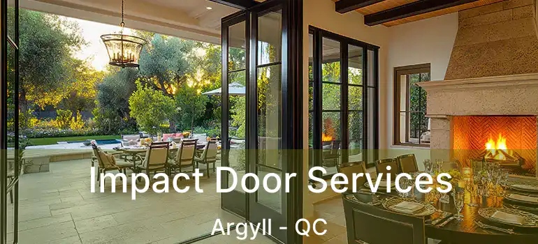  Impact Door Services Argyll - QC