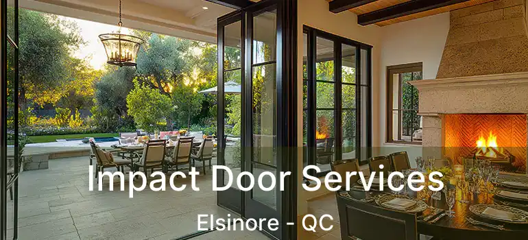  Impact Door Services Elsinore - QC