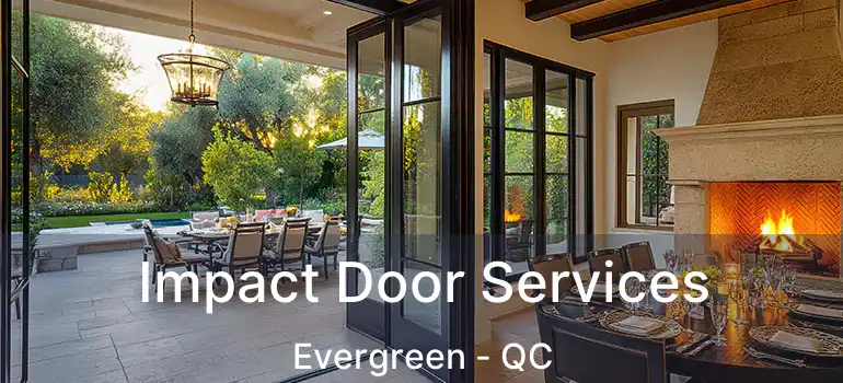  Impact Door Services Evergreen - QC