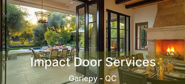  Impact Door Services Gariepy - QC