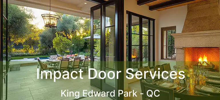  Impact Door Services King Edward Park - QC