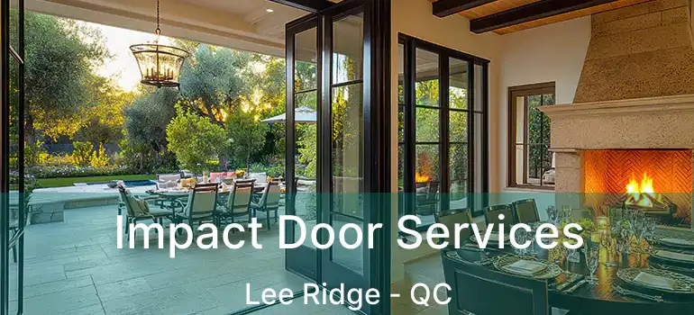  Impact Door Services Lee Ridge - QC