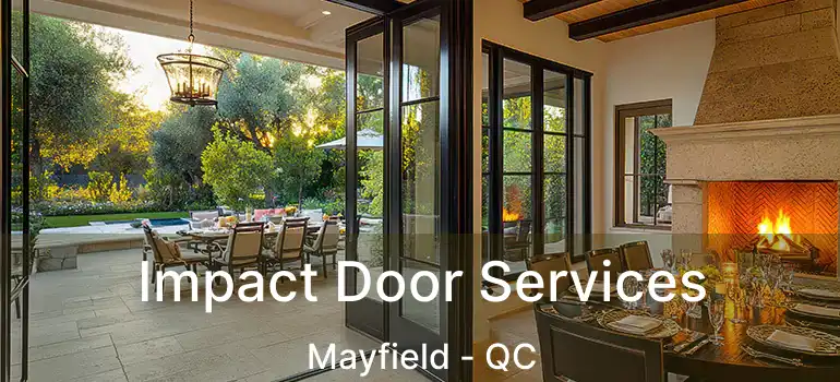  Impact Door Services Mayfield - QC